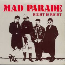 Mad Parade : Right Is Right